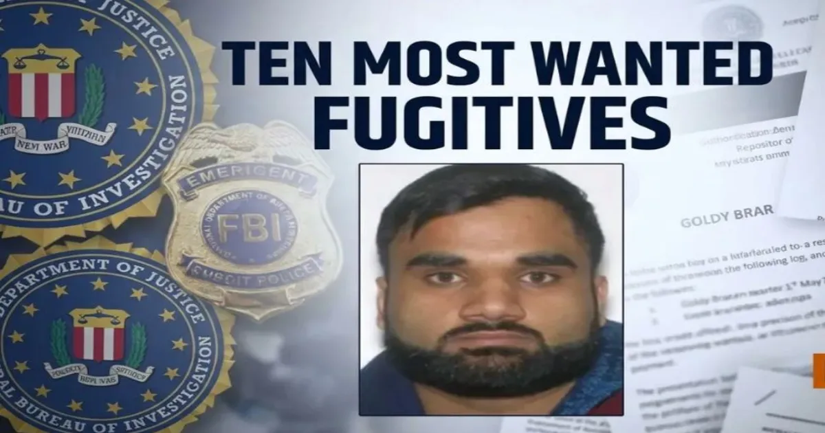 गोल्डी बराड़ FBI की 10 मोस्ट वांटेड सूची में शामिल, गिरफ्तारी की सूचना पर 1 मिलियन डॉलर का इनाम