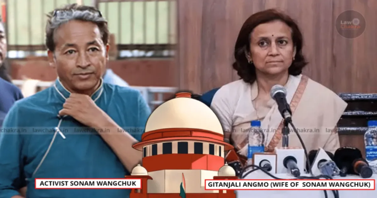 विरोध की आवाज़ दबाने की सुनियोजित साजिश – सोनम वांगचुक की पत्नी ने सुप्रीम कोर्ट में एनएसए गिरफ्तारी को दी चुनौती