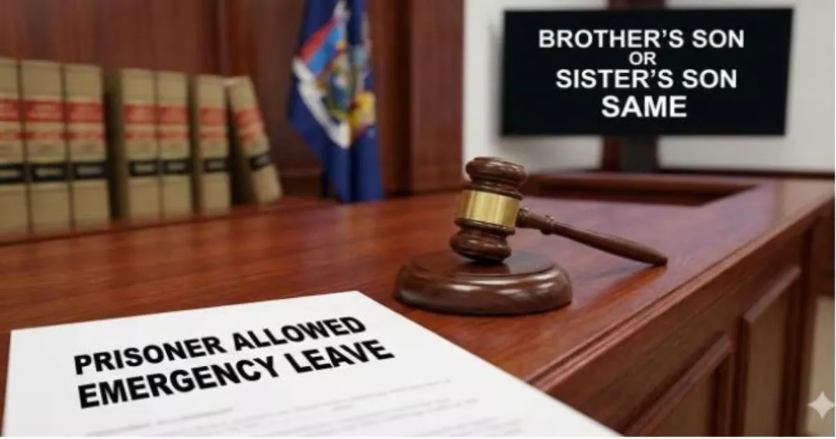 भाई का बेटा और बहन का बेटा समान: कैदियों की आपातकालीन छुट्टी में भेदभाव नहीं कर सकती जेल – केरल हाईकोर्ट